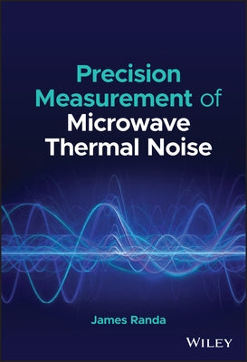 Precision Measurement of Microwave Thermal Noise by Randa, James