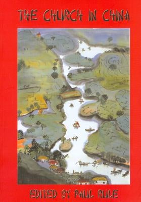 The Church in China by Rule, Paul