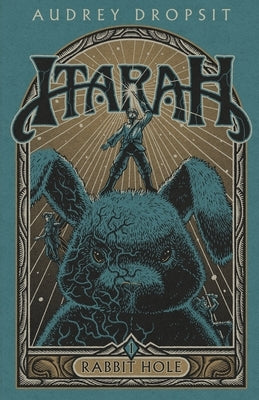 Itarah - Rabbit Hole by Dropsit, Audrey