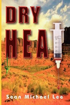 Dry Heat by Lee, Sean Michael