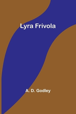 Lyra Frivola by Godley, A.