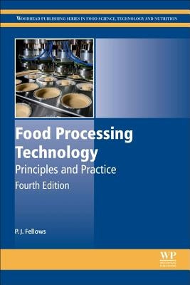 Food Processing Technology: Principles and Practice by Fellows, P. J.
