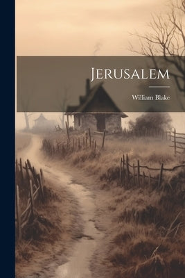 Jerusalem by Blake, William