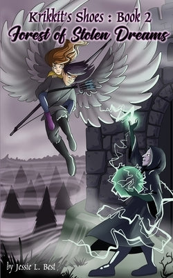 Krikkit's Shoes: Forest of Stolen Dreams by Best, Jessie L.