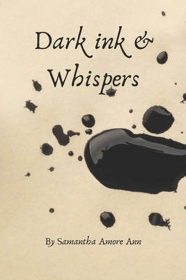 Dark Ink and Whispers by Ann, Samantha