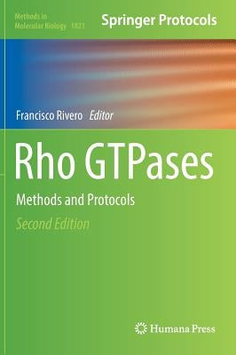 Rho Gtpases: Methods and Protocols by Rivero, Francisco