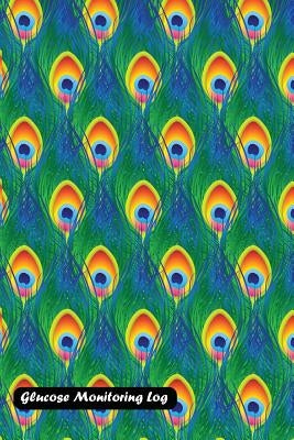 Glucose Monitoring Log: Peacock feather cover by Shamrock Logbook