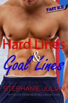 Hard Lines & Goal Lines by Julian, Stephanie