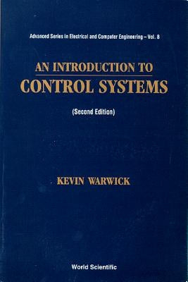 Introduction to Control Systems, an (2nd Edition) by Warwick, Kevin