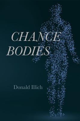 Chance Bodies by Illich, Donald