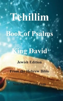 Tehillim - Book of Psalms - Hebrew Bible by King, David