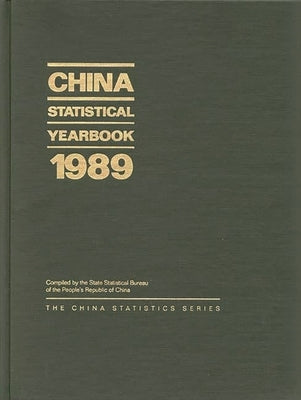 China Statistical Yearbook 1989 by State Statistical Bureau Peoples
