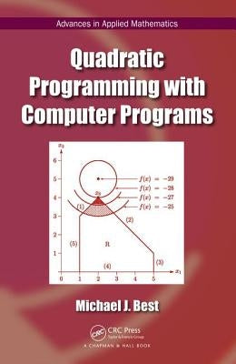 Quadratic Programming with Computer Programs by Best, Michael J.