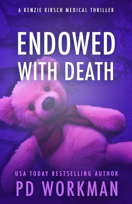 Endowed with Death by Workman, P. D.