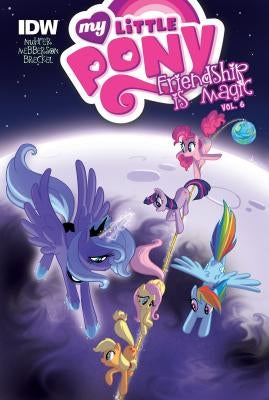 My Little Pony: Friendship Is Magic: Vol. 6 by Nuhfer, Heather