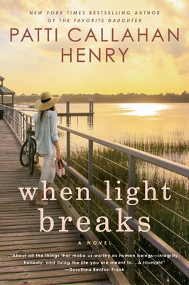 When Light Breaks by Henry, Patti Callahan