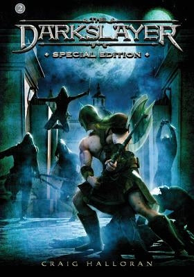 The Darkslayer Special Edition 2 (Series 1, Books 4 Thru 6) by Halloran, Craig