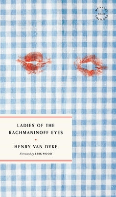 Ladies of the Rachmaninoff Eyes by Van Dyke, Henry