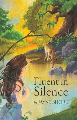 Fluent in Silence by Shore, Jayne