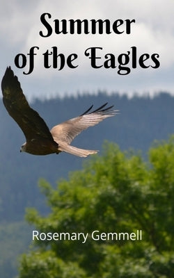 Summer of the Eagles by Gemmell, Rosemary