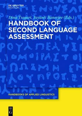 Handbook of Second Language Assessment by Tsagari, Dina