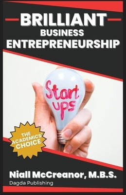 Brilliant Business - Entrepreneurship by McCreanor, Niall