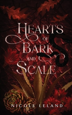 Hearts of Bark and Scale by Leland, Nicole