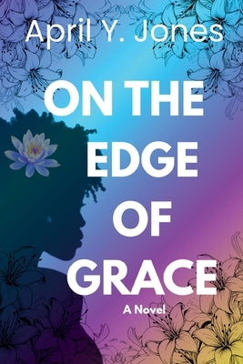 On the Edge of Grace by Jones, April Y.