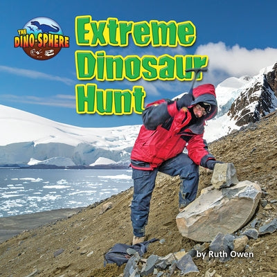 Extreme Dinosaur Hunt by Owen, Ruth