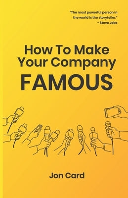 How to Make Your Company Famous by Card, Jon
