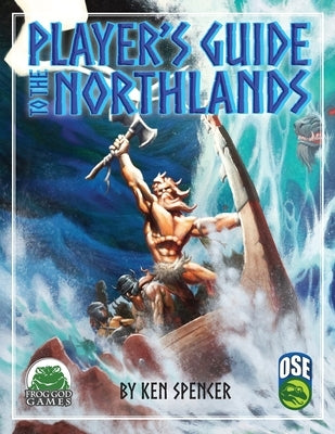 Player's Guide to the Northlands OSE PB by Spencer, Ken