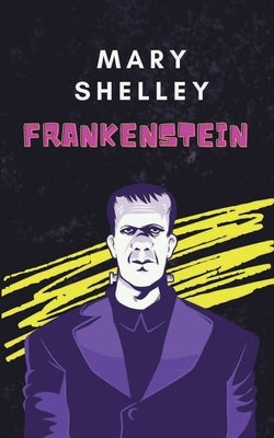 Frankenstein by Shelley, Mary