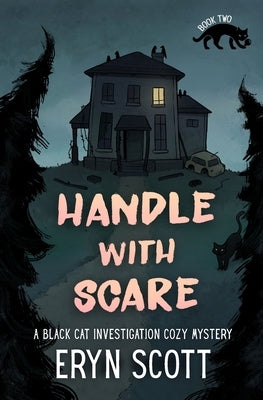 Handle With Scare by Scott, Eryn