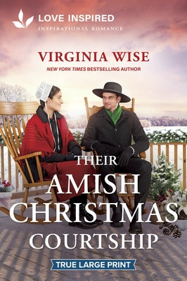Their Amish Christmas Courtship: An Uplifting Inspirational Romance by Wise, Virginia