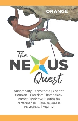 The Nexus Quest: The Orange Virtues by Bryce, Nathan K.