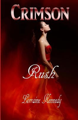 Crimson Rush: A Vampire Romance by Kennedy, Lorraine
