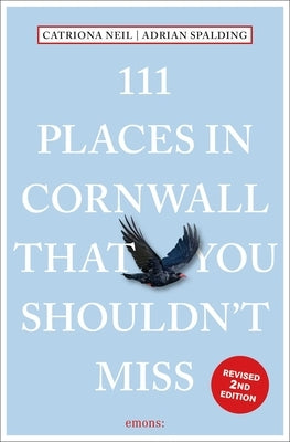 111 Places in Cornwall That You Shouldn't Miss by Neil, Catriona