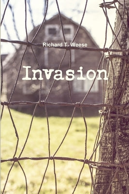 Invasion by Weese, Richard T.