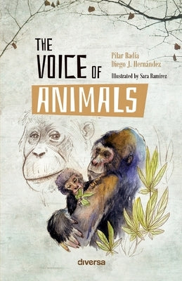 The Voice of Animals by J. Hernández, Diego
