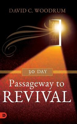 30 Day Passageway to Revival by Woodrum, David C.