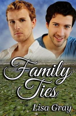 Family Ties by Gray, Lisa