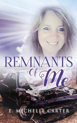 Remnants of Me by Carter, E. Michelle