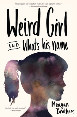 Weird Girl and What's His Name by Brothers, Meagan