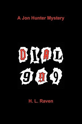 Dial 999 by Raven, H. L.