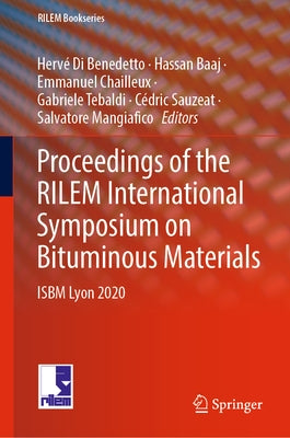 Proceedings of the Rilem International Symposium on Bituminous Materials: Isbm Lyon 2020 by Di Benedetto, Hervé