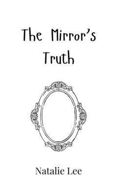 The Mirror's Truth by Lee, Natalie
