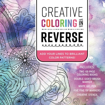 Creative Coloring in Reverse Kit: Add Your Lines to Brilliant Color Patterns! Includes: Two 48-Page Coloring Books, Double-Sided Brush Marker, White G by Editors of Chartwell Books