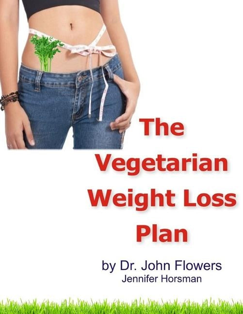 The Vegetarian Weight Loss Plan by Horsman, Jennifer