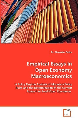 Empirical Essays in Open Economy Macroeconomics by Darku, Alexander