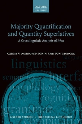 Majority Quantification and Quantity Superlatives: A Crosslinguistic Analysis of Most by Dobrovie-Sorin, Carmen